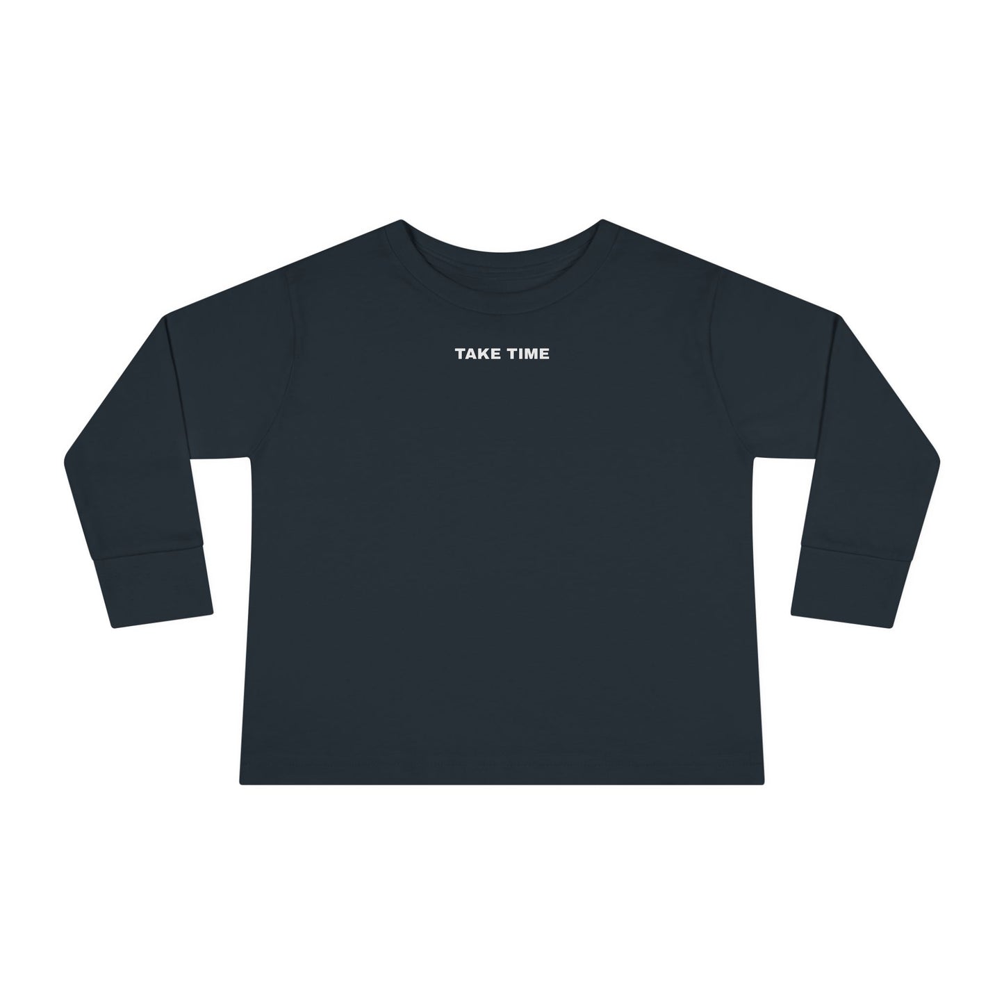 “TAKE TIME” Toddler Tee - Long-sleeve Shirt